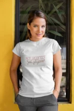 Women-Classic-Not-perfect-just-for-given-white-1 371734969694.png
