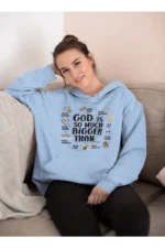 Women-Hoodie-God-is-Bigger-Than-Baby-Blue Description Additional information Reviews0 Add to cart God Is So Much Bigger – Hooded Sweatshirt for Women