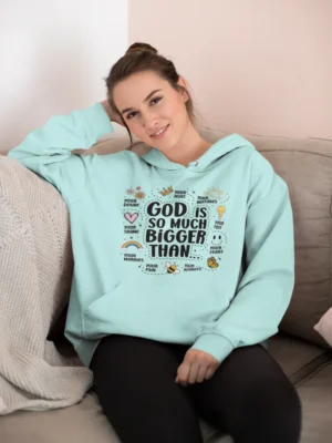 Description Additional information Reviews0 Add to cart God Is So Much Bigger – Hooded Sweatshirt for Women