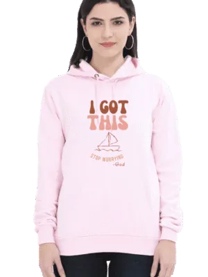 Women's Christian Hoodie: "I Got This, Stop Worrying - God" - Bible Verse Hoodie