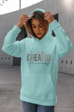 Created with a Purpose – Christian Hooded Sweatshirt for Women, Bible Verse Hoodie