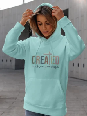 Created with a Purpose – Christian Hooded Sweatshirt for Women, Bible Verse Hoodie