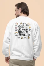 Men Sweatshirt God Is Bigger Back White
