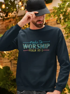 Made to Worship – Men’s Christian Sweatshirt, Bible Verse Apparel