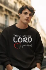 Trust in the Lord with All Your Heart – Men’s Bible Verse Christian Sweatshirt