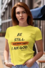 Women-Classic-Be-Still-and-know-that-i-am-God-New-Yellow 901739452962.png