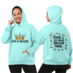 “God is Bigger” Double-Side Printed Hoodie – Women’s Inspirational Christian Hooded Sweatshirt