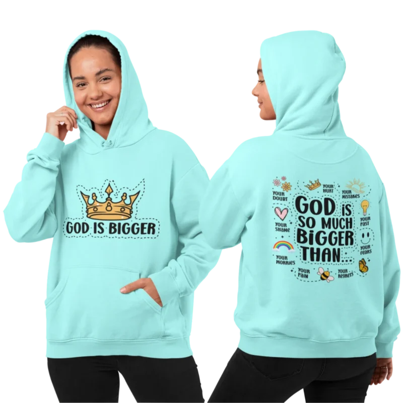 “God is Bigger” Double-Side Printed Hoodie – Women’s Inspirational Christian Hooded Sweatshirt