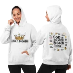 “God is Bigger” Double-Side Printed Hoodie – Women’s Inspirational Christian Hooded Sweatshirt