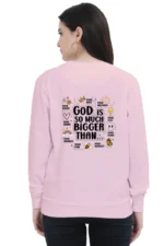 Women Sweatshirt God Is Bigger Back Pink