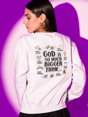 Women Sweatshirt God Is Bigger Back White
