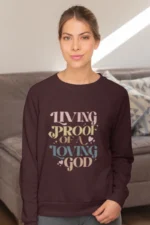 Women-sweatshirt-Living-Proof-of-loving-God-Maroon 41739888418.png