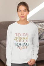 Women-sweatshirt-Living-Proof-of-loving-God-White 351739888396.png
