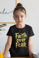 Faith Over Fear – Kids’ Christian Bible Verse Printed T-Shirt