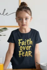 Faith Over Fear – Kids’ Christian Bible Verse Printed T-Shirt