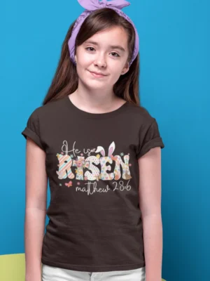 He Is Risen – Kids’ Christian Bible Verse T-Shirt