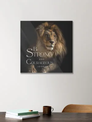 Be Strong - Christian Acrylic Poster WallArt 16x16"